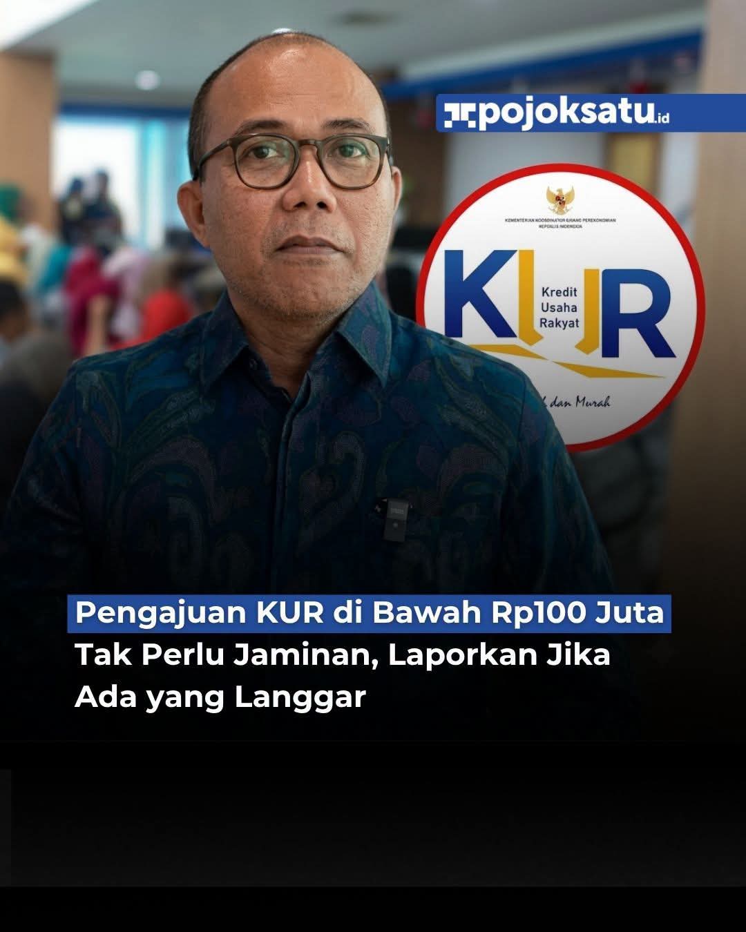 KUR Sampai Rp. 100 Juta Tak Perlu Agunan Apapun